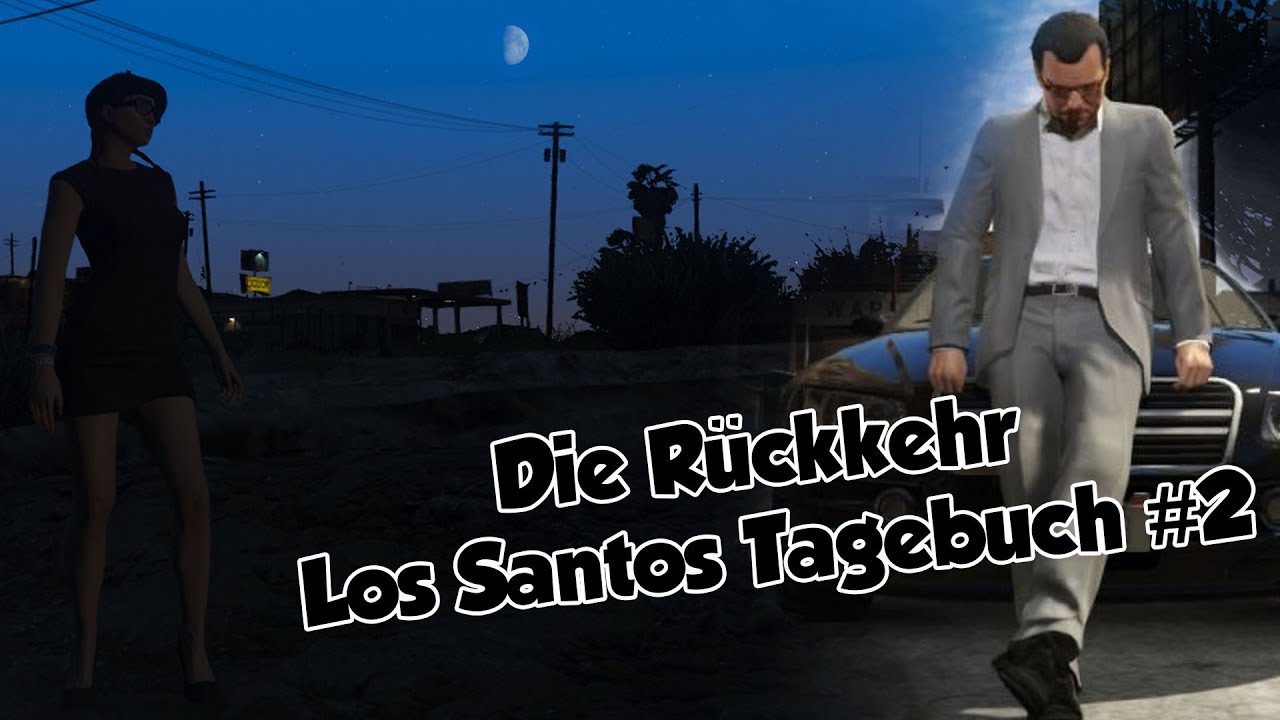 Die Rückkehr - Los Santos Tagebuch #2