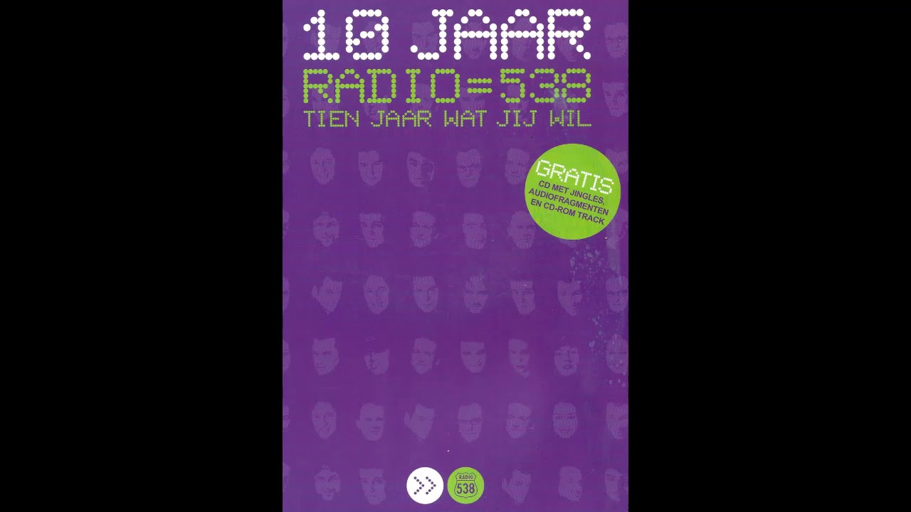 10 Jaar Radio = 538 - Tien Jaar Wat Jij Wil (1992 - 2002)