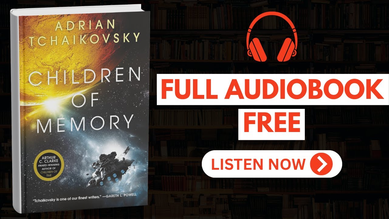 Children of Memory by Adrian Tchaikovsky [ FULL AUDIOBOOK FREE ]