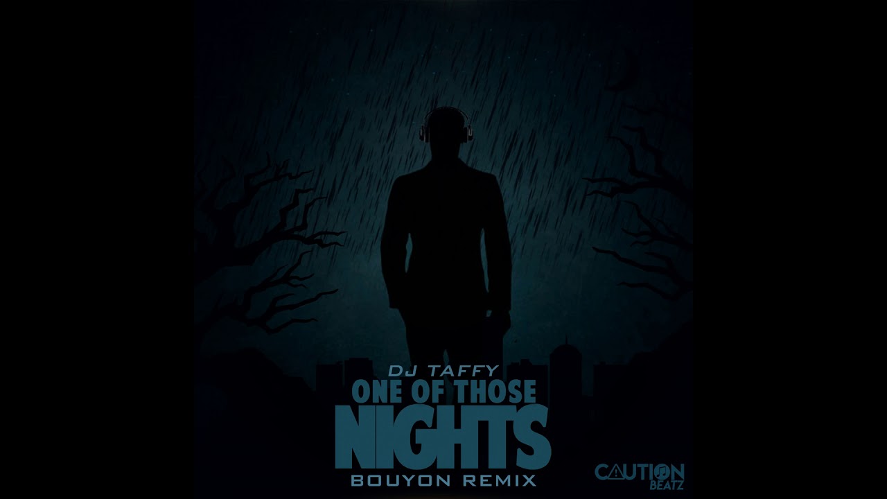 One of those night (Bouyon Remix) [Caution BeatZ/DJ Taffy]