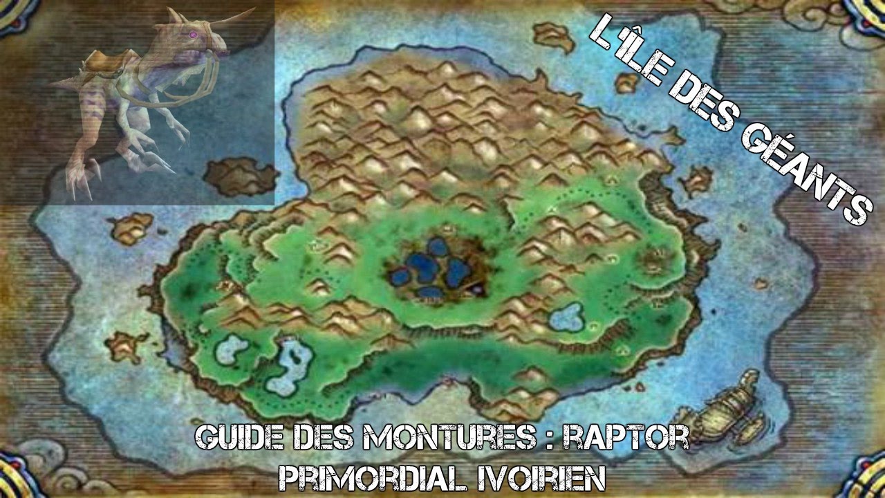 [GUIDE DES MONTURES  #1 - WORLD OF WARCRAFT [FR]] - Raptor primordial ivoirien