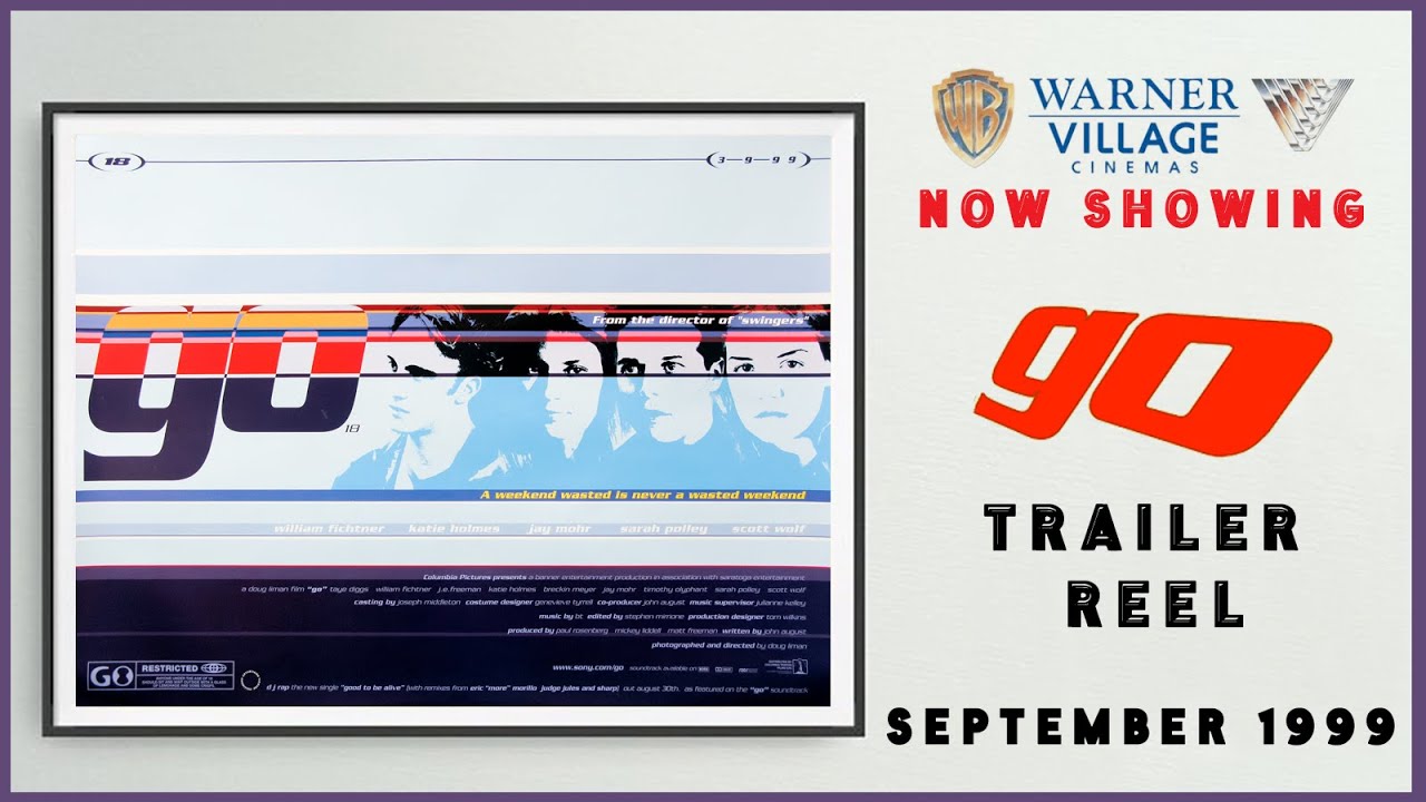 GO (September 1999 Warner Village Cinema Trailer Reel) -- Home Cinema