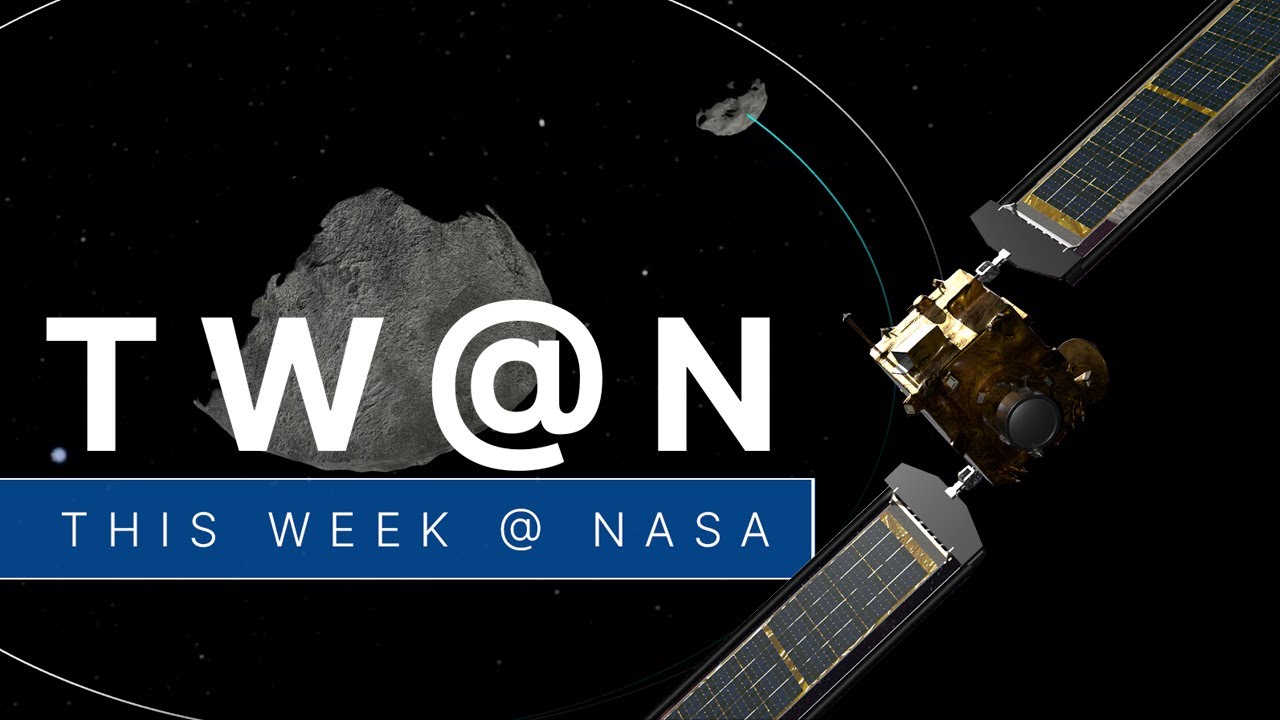 The Results of Our DART Planetary Defense Test on This Week @NASA &ndash; October 14, 2022