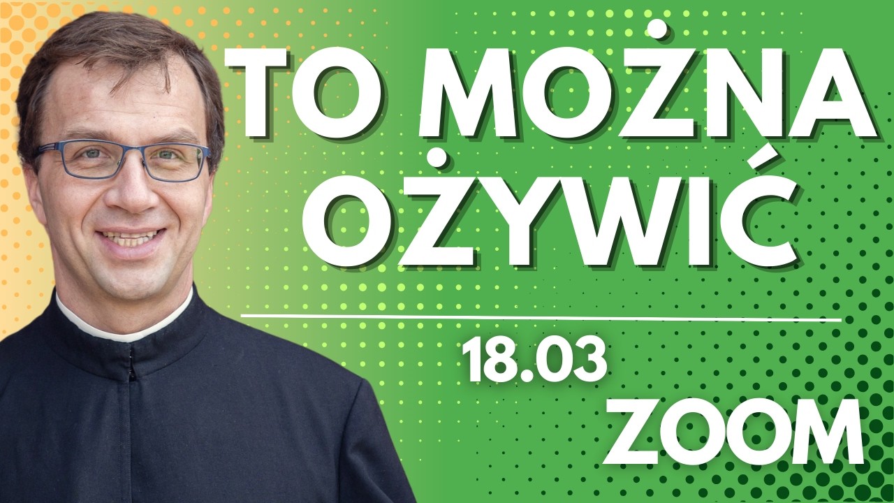 To można ożywić | Remi Recław SJ | Zoom - 18.03.2026