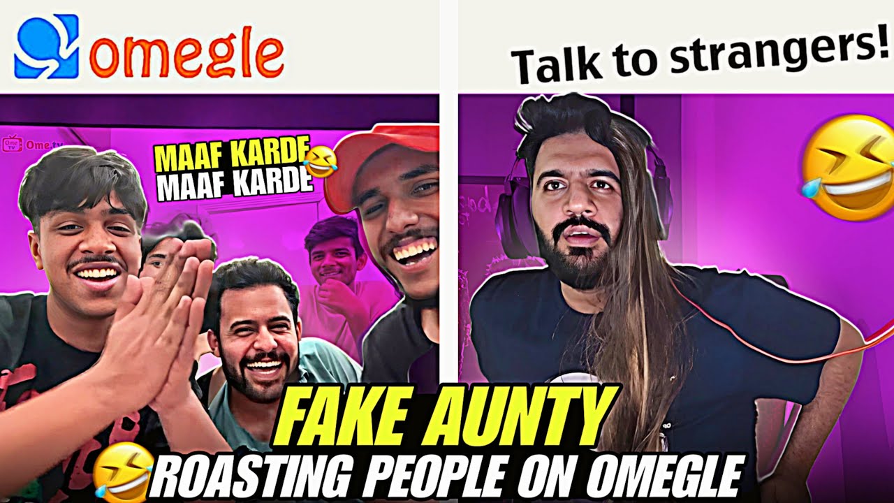 Fake Aunty Roasting People on OMEGLE