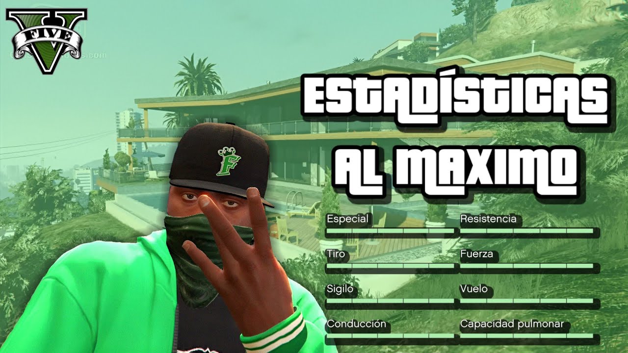 GUÍA DEFINITIVA DE ESTADÍSTICAS AL MÁXIMO | Grand Theft Auto V