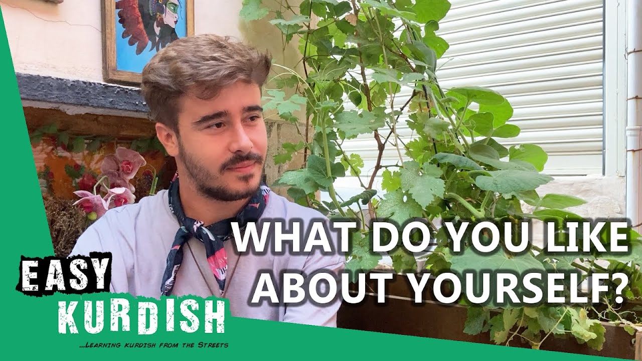 What do you like about yourself? | Easy Kurdish 10