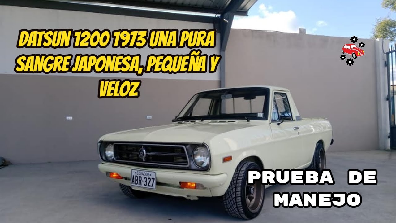 PRUEBA DE MANEJO - DATSUN 1200 1973 (Una pura sangre japonesa, pequeña y veloz)