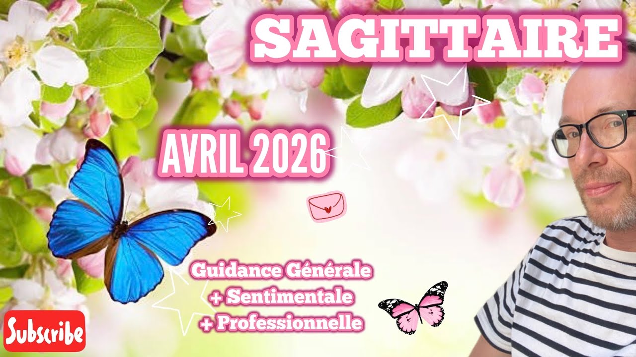 SAGITTAIRE - Avril 2026: Guidance Générale + Sentimentale + Professionnelle: un apaisement