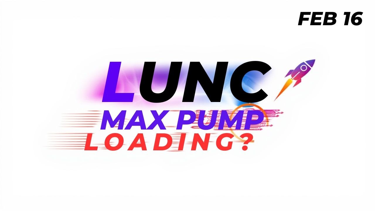 LUNC Max Pump Loading !?  Lunc coin Price Prediction | 1000LUNC | LUNC USD Feb 16, 2026