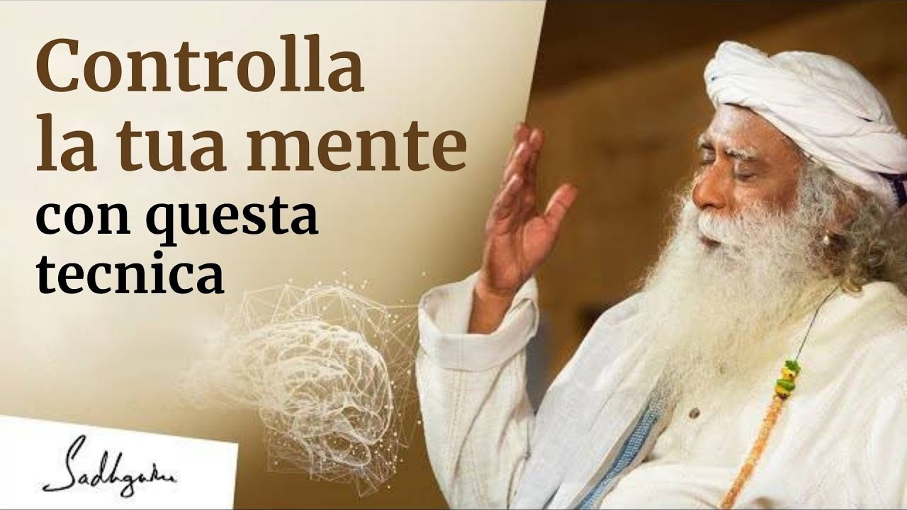 Controlla la tua mente con questa tecnica | Sadhguru Italiano