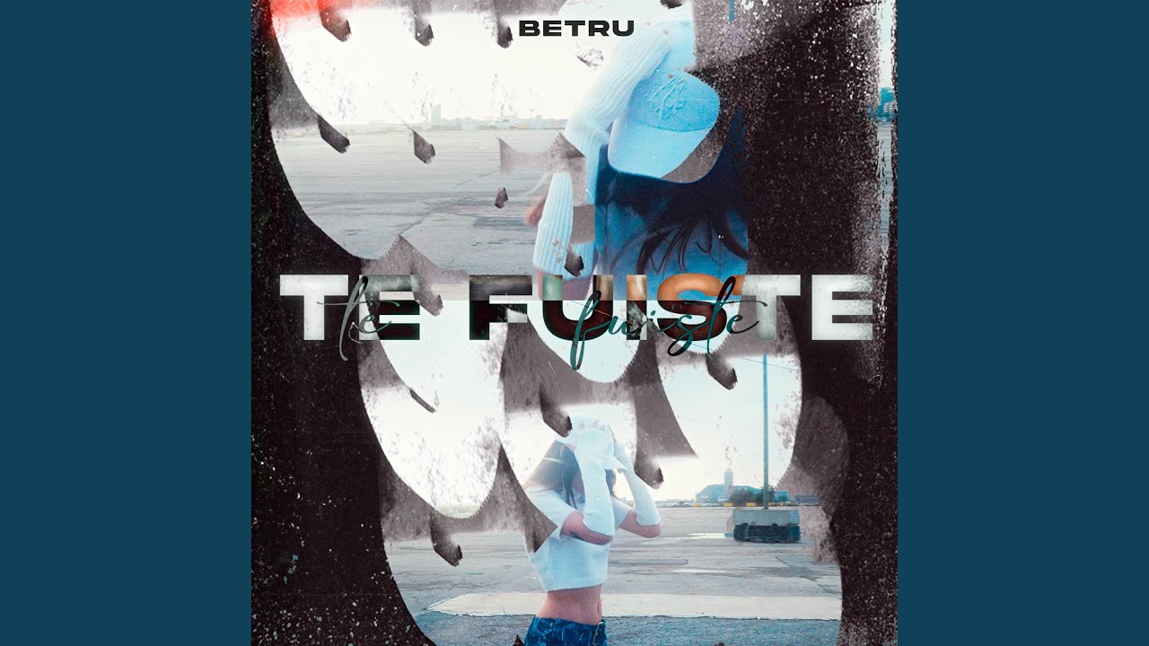 Te Fuiste