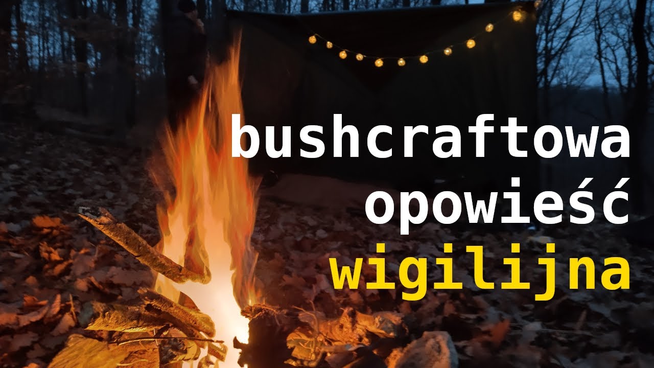 Wigilijna opowieść bushcraftowa i pierwsze użycie nowych gratów