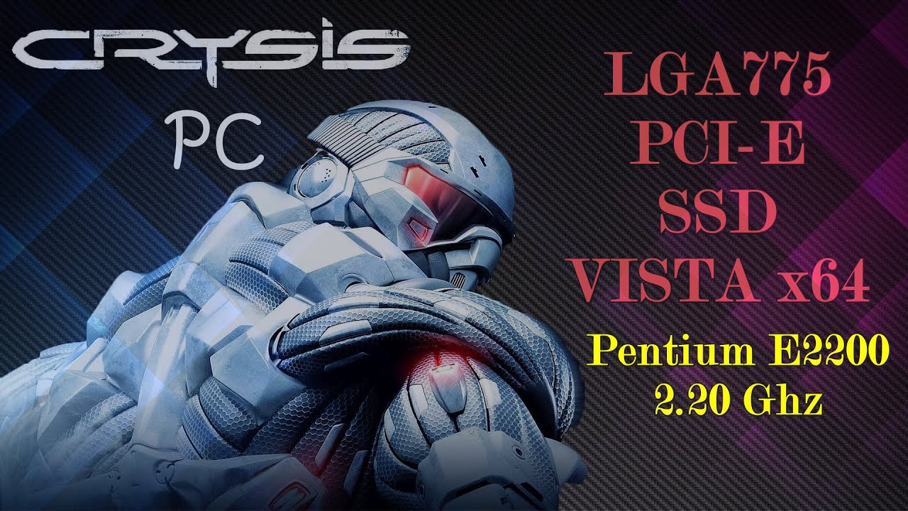 Crysis-PC: Test Pentium E2200 2.20Ghz [#05]