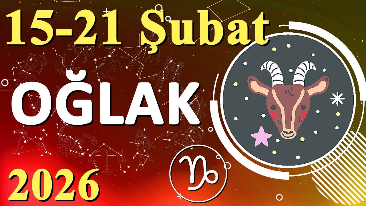 OĞLAK BURCU: Beklenen Para Geliyor! ♑ 15 - 21 Şubat