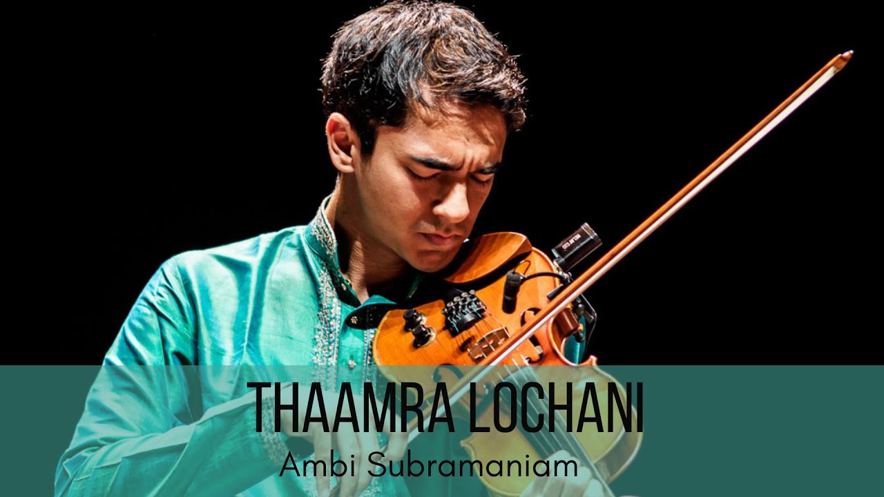 Thaamra Lochani | Latangi | Ambi Subramaniam [Carnatic Violin]
