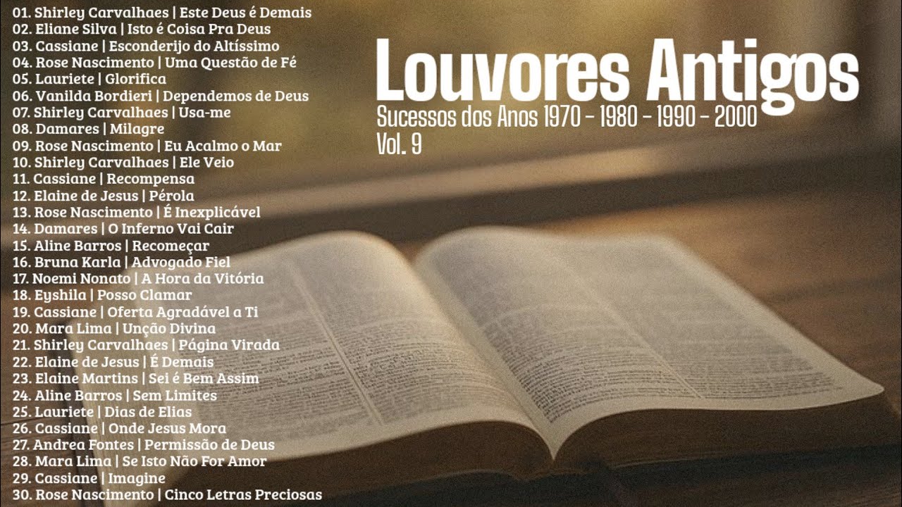 Louvores Antigos As Melhores [Sucessos dos Anos 1970, 1980, 1990 e 2000] Vol. 9