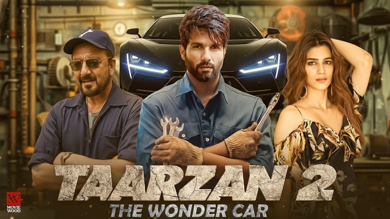 TAARZAN 2: The Wonder Car | Shahid Kapoor | Sanjay Dutt | Kriti Sanon | Latest Bollywood Movie 2026