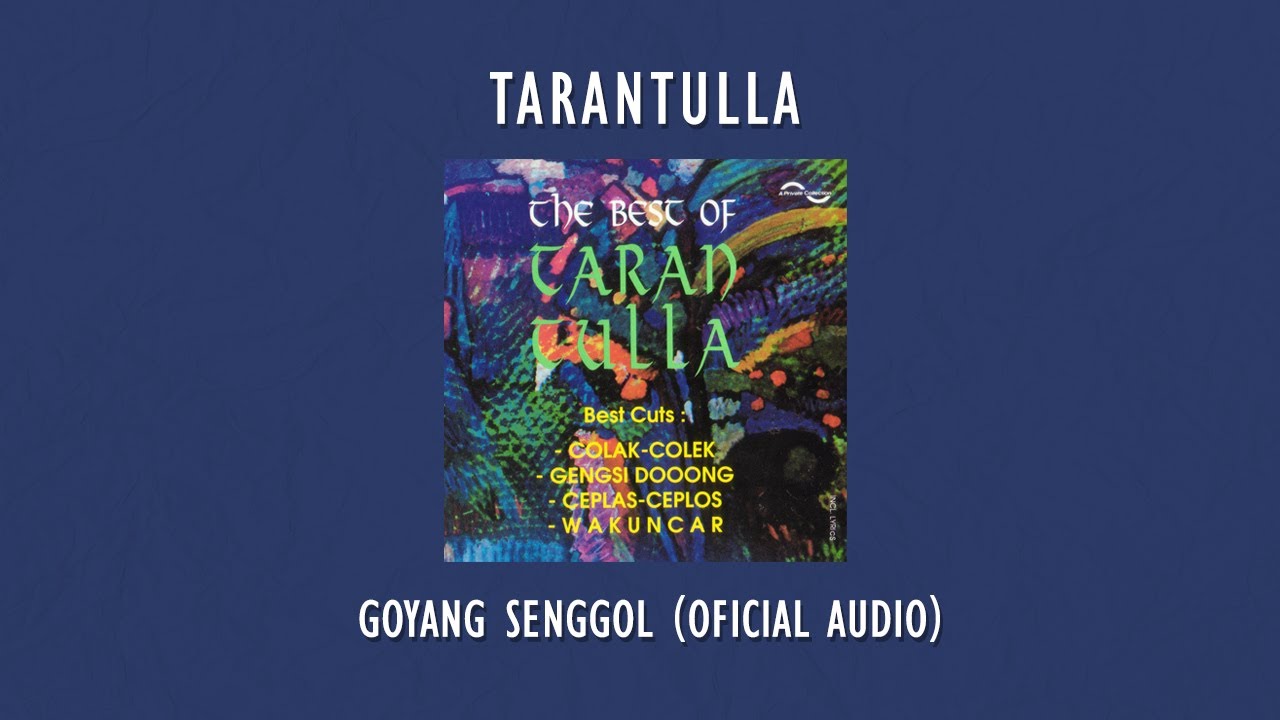 Tarantulla - Goyang Senggol | Official Audio Video