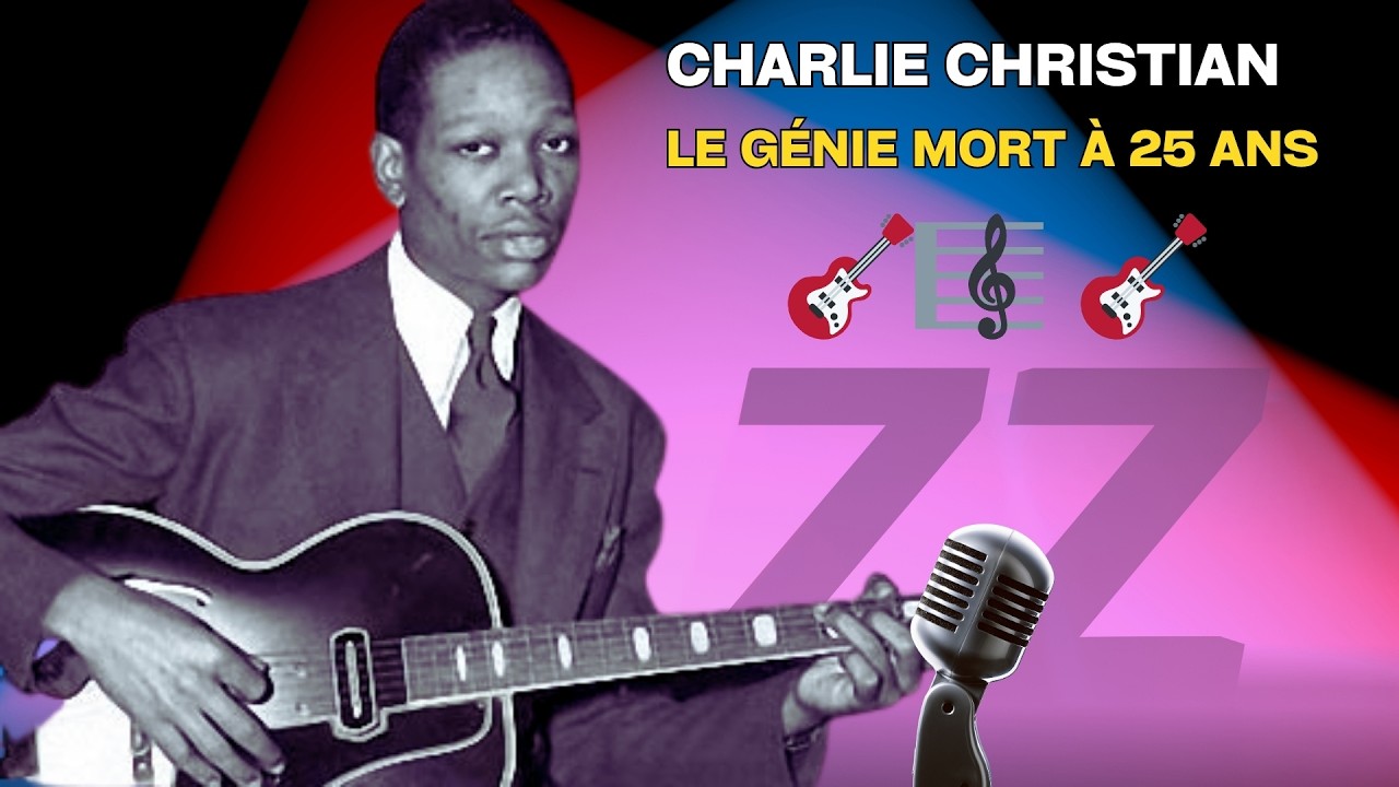 🎸🎼 🎸 CHARLIE CHRISTIAN – LE GÉNIE QUI A CHANGÉ LA GUITARE POUR TOUJOURS