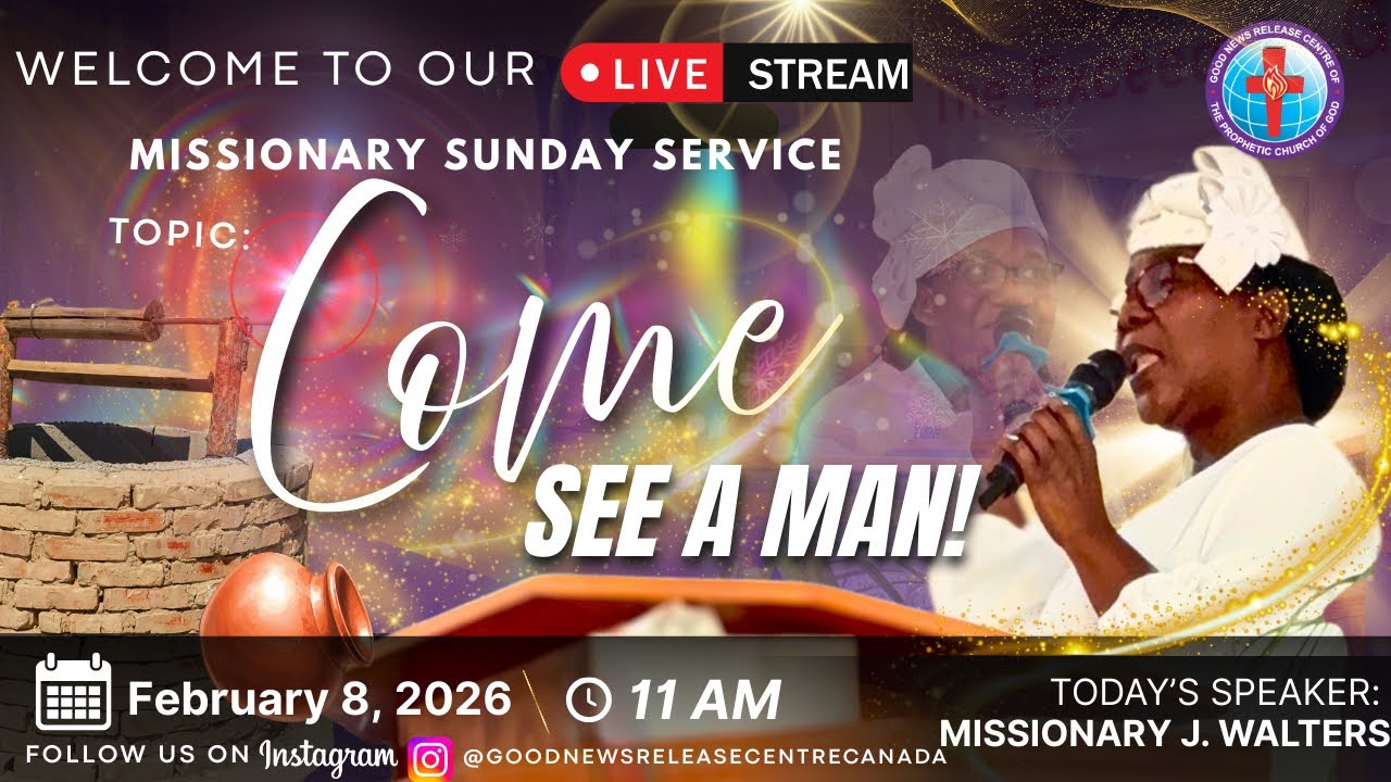 Welcome to Our Missionary Service | Topic: Come See A Man! | Speaker: Missionary J. Walters