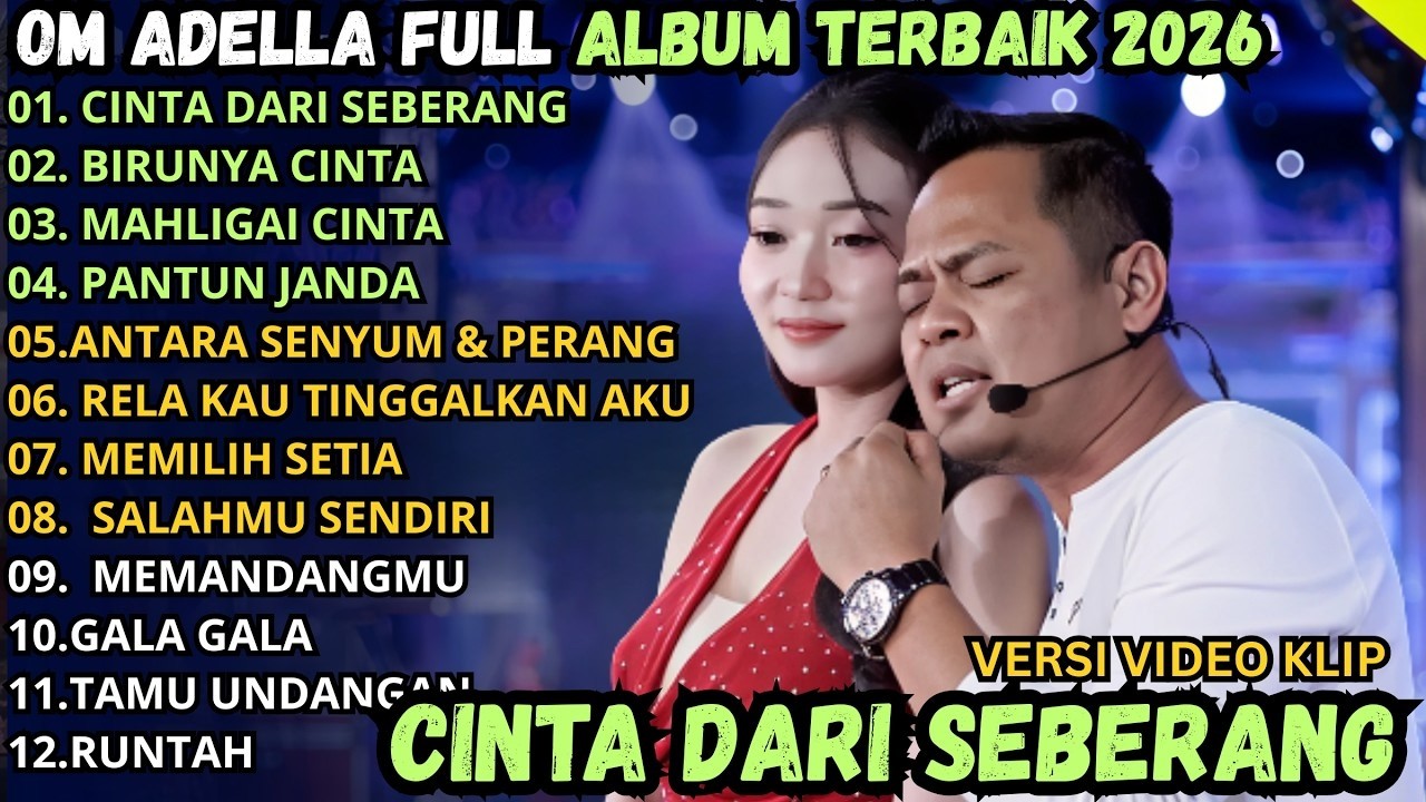 CINTA DARI SEBERANG - BIRUNYA CINTA - MALIGAI CINTA - PANTUN AJNDA\\TERBARU OM ADELLA FULL ALBUM2026