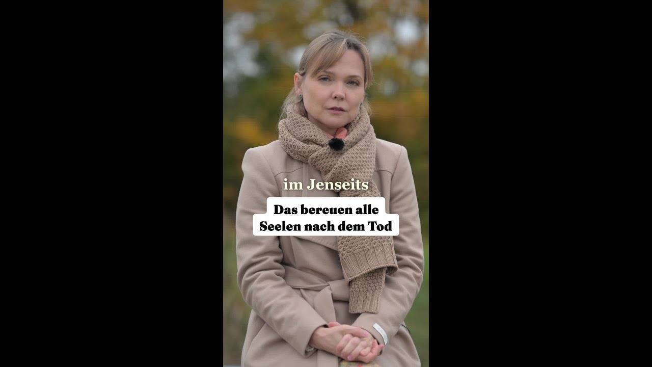 Was Seelen im Jenseits bereuen