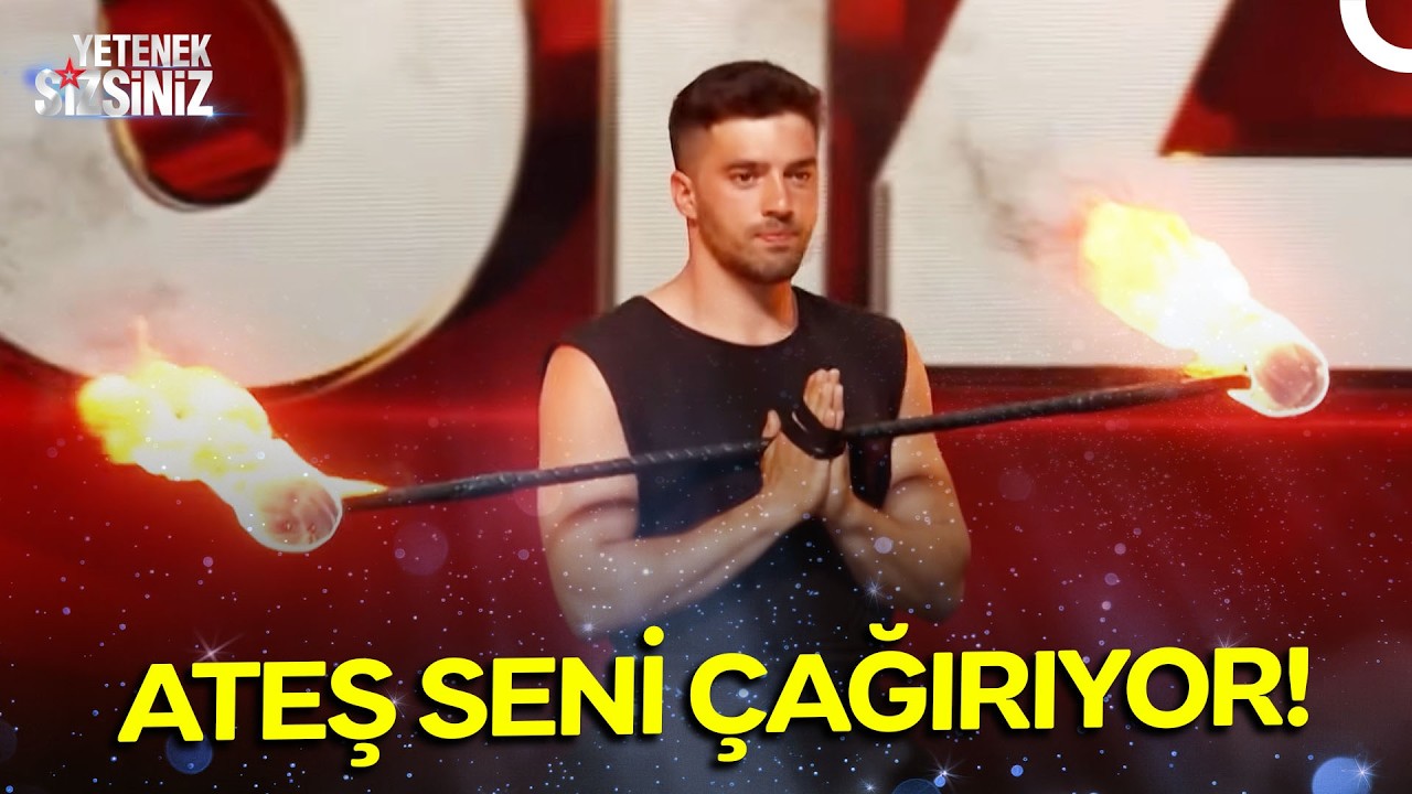 Ateşi Resmen Elinde Oynattı! | Yetenek Sizsiniz