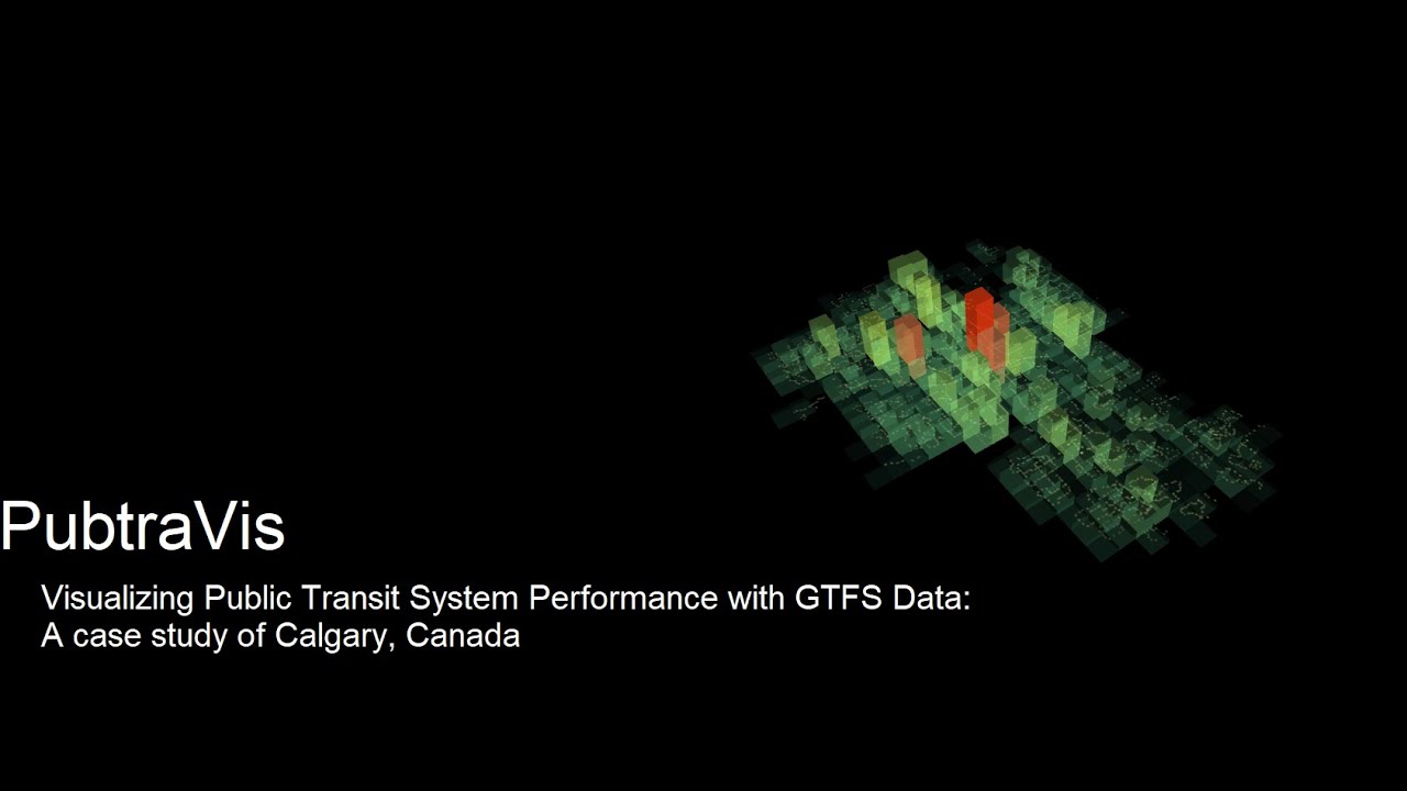 Visualizing Public Transit System Performance with GTFS Data: A case study of Calgary, Canada