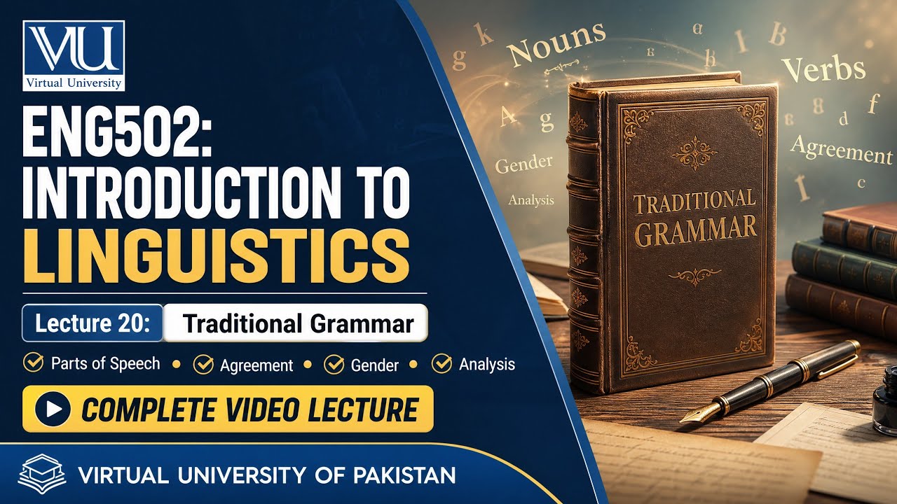 ENG502 - Lecture 20 (Topic 111 to 116) Complete | Virtual University | ENG502