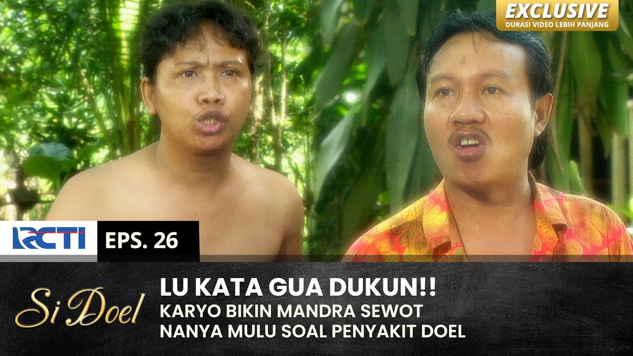 NANYA MULU!! Karyo KEPO Banget Ame Sakitnya Doel | SI DOEL | EPS.26 | SEASON 3 (1/2)