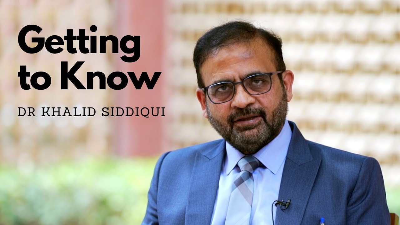 Getting to Know | Dr Khalid Azhar Siddiqui Chair, Department of Emergency Medicine