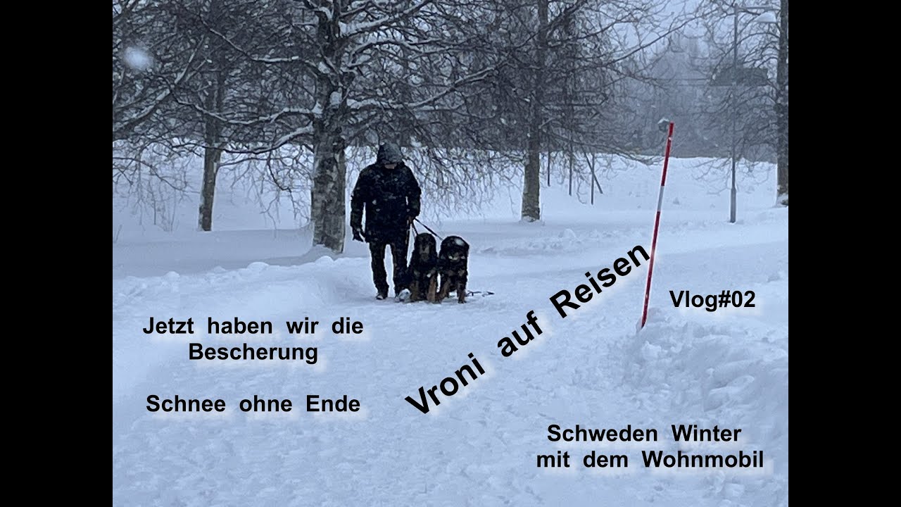 Schweden im Winter mit dem Wohnmobil - Zu viel Schnee, kommen wir überhaupt zu unserem Ziel 🥶😱