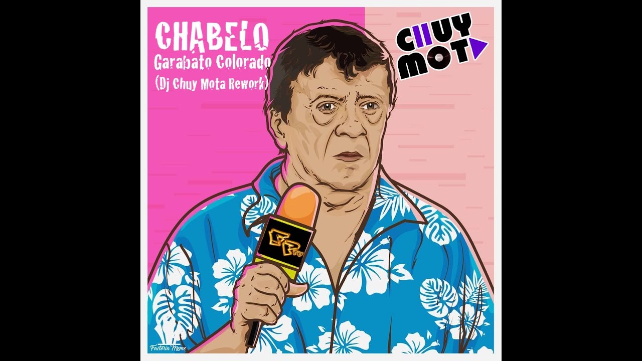 CHABELO - GARABATO COLORADO (dj chuy mota pdbs rework)