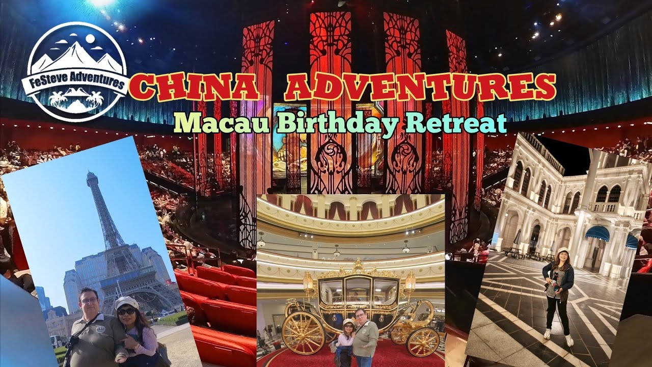 China  Adventures - Macau Birthday Retreat