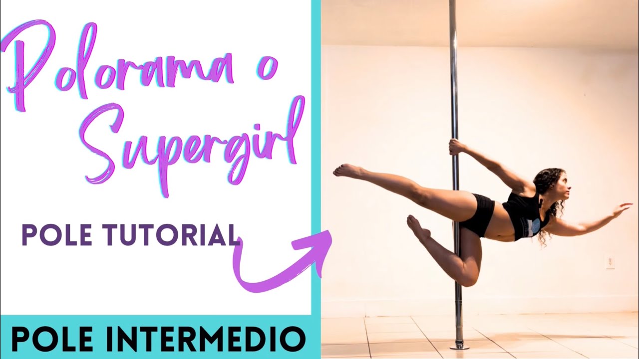 Tutorial Supergirl - Polorama apréndelo en un tutorial de pole Dance paso a paso