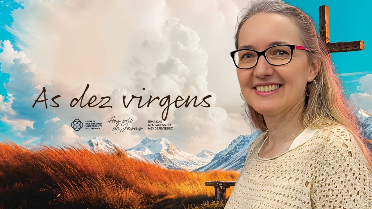 As dez virgens | Pra. Maria Helena