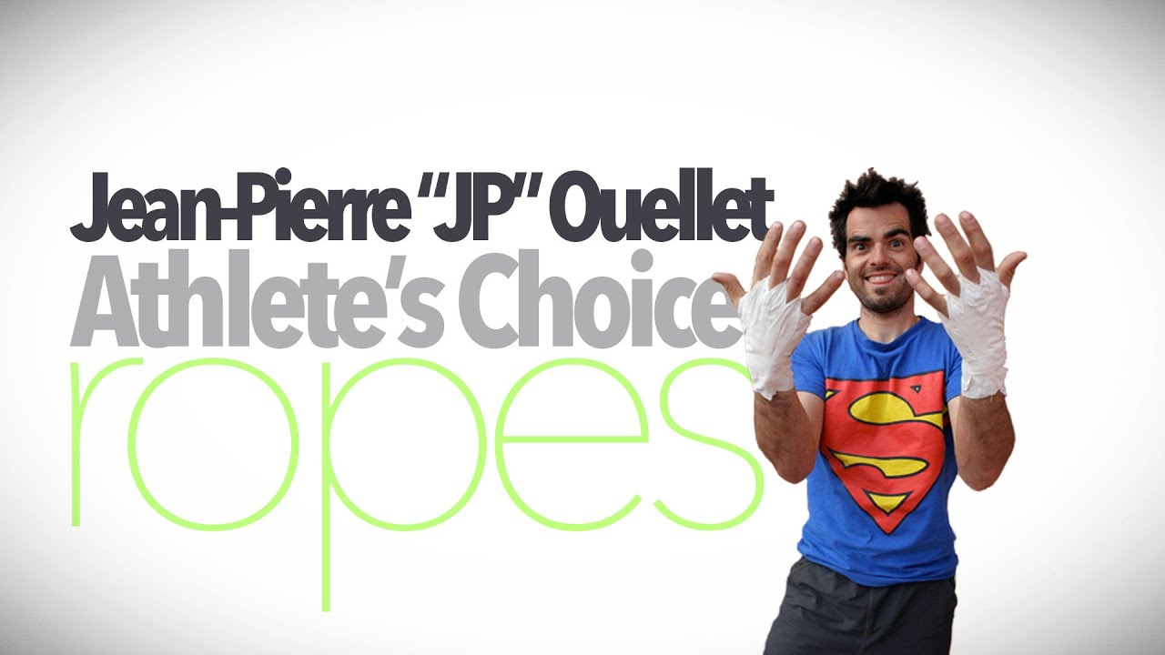 Athlete's Choice: JP Ouellet on Ropes