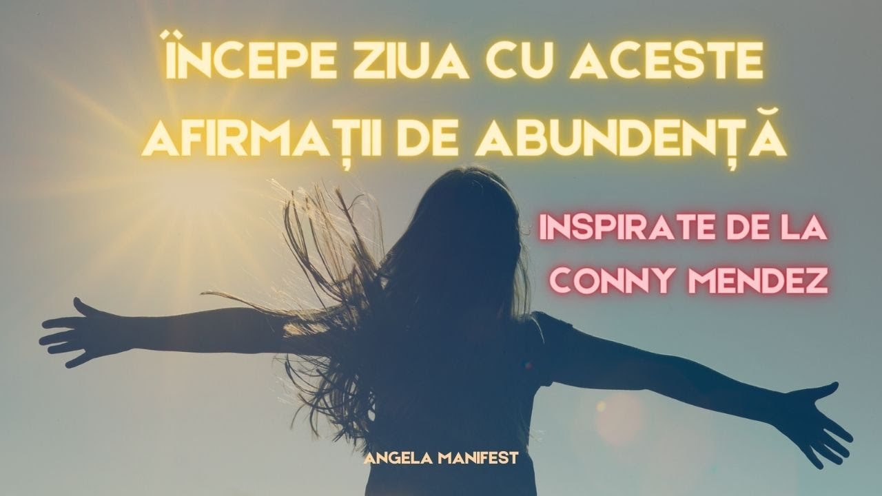 🌟Transformă-ți Ziua cu Afirmații Inspirate de la CONNY MENDEZ - Ascultă în Fiecare Dimineață