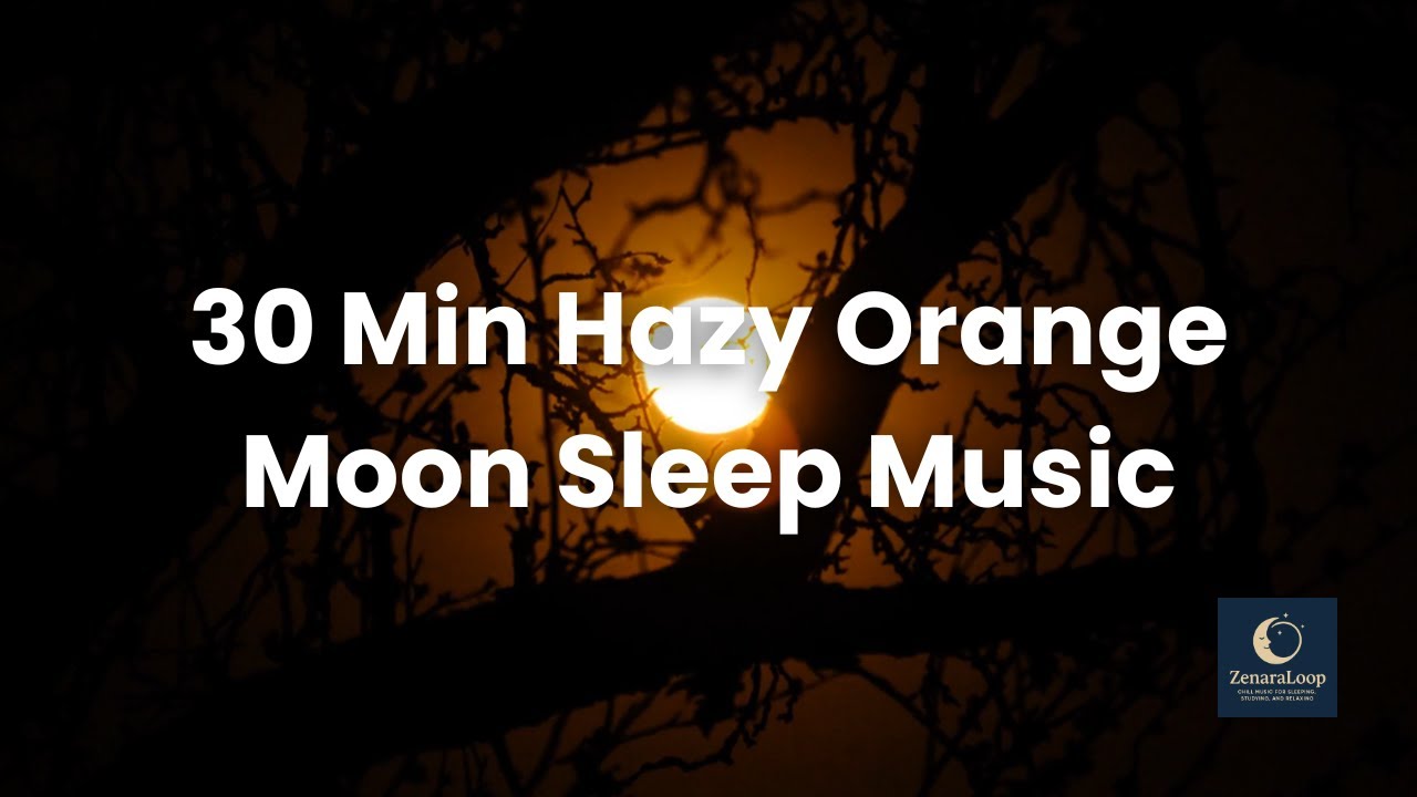 30 Min Hazy Orange Moon &mdash; Sleep Music Loop for Deep Rest, Calm Nights, and Dreamy Foggy Ambience