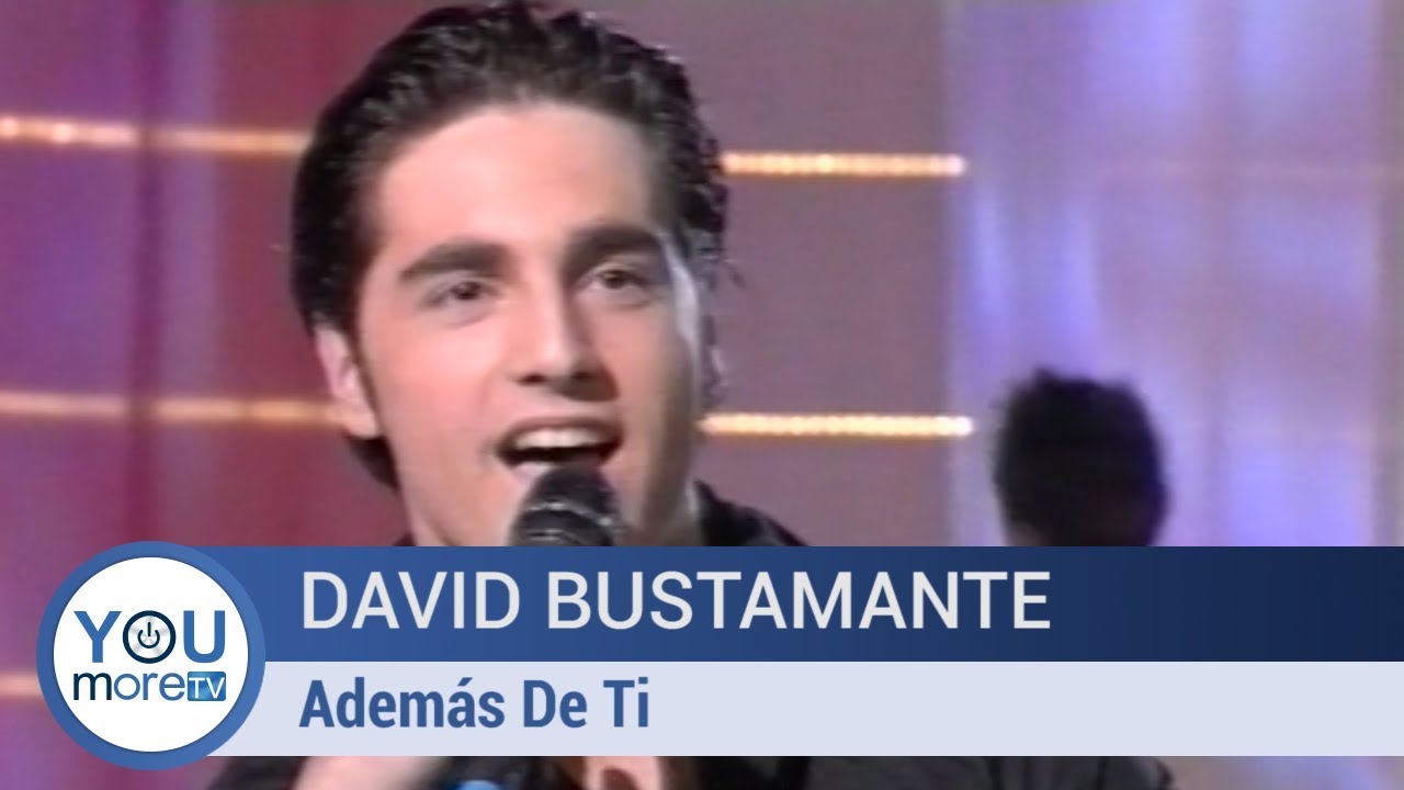 David Bustamante - Además De Ti