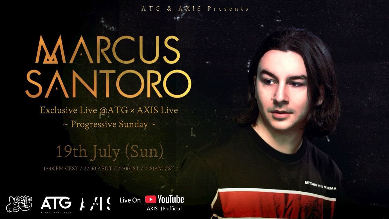 Marcus Santoro - ATG × AXIS LIVE Progressive Sunday 19th, Jul, 2020.
