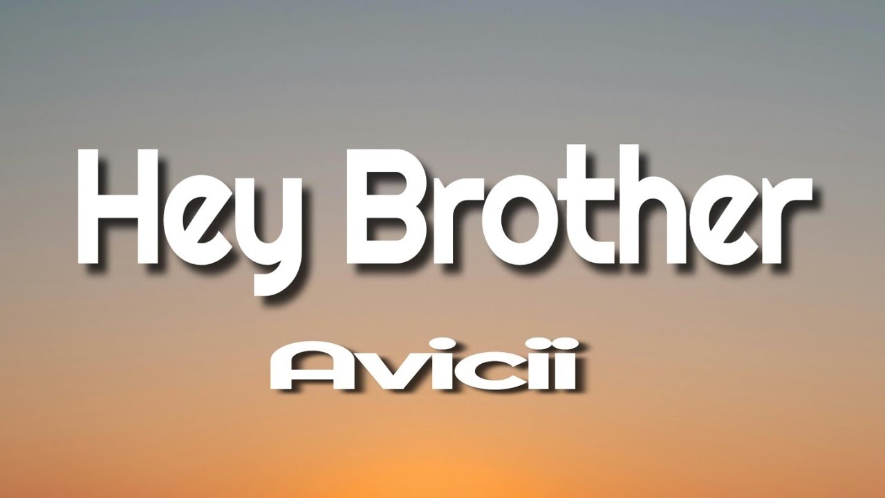 Avicii - Hey brother (Lyrics)