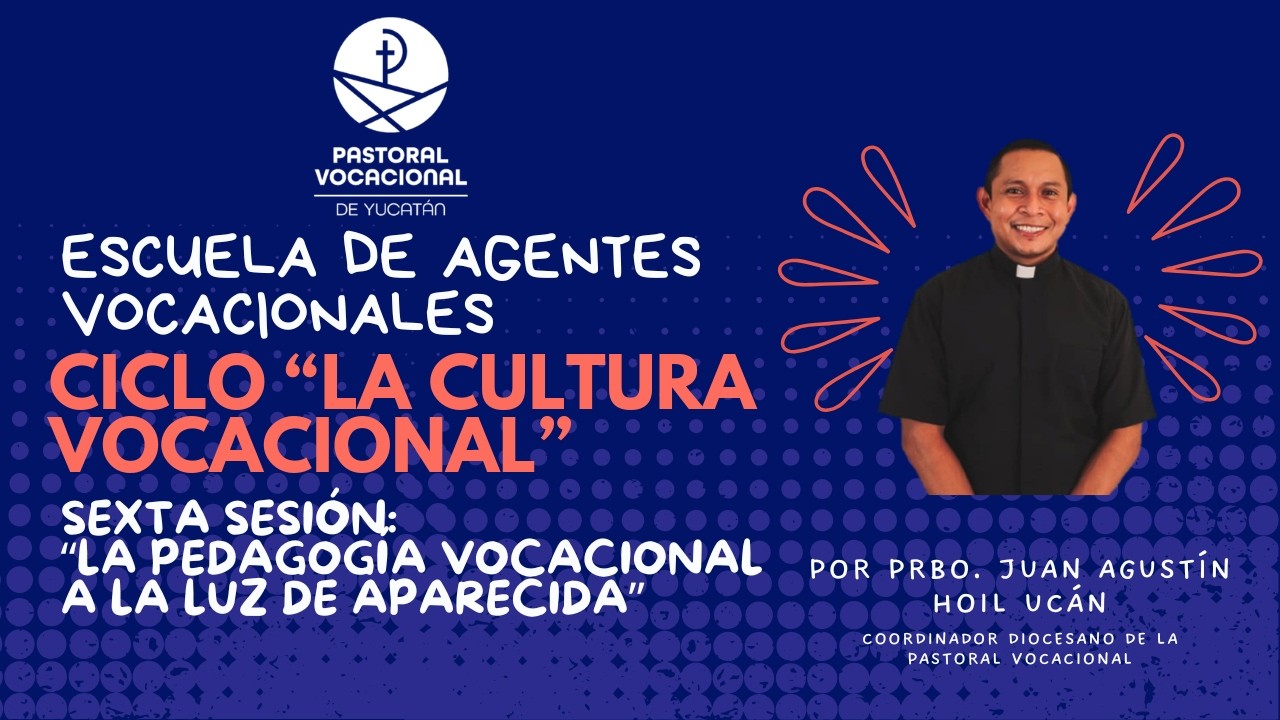 SESIÓN 6 || ESCUELA DE AGENTES VOCACIONALES || CICLO LA CULTURA VOCACIONAL