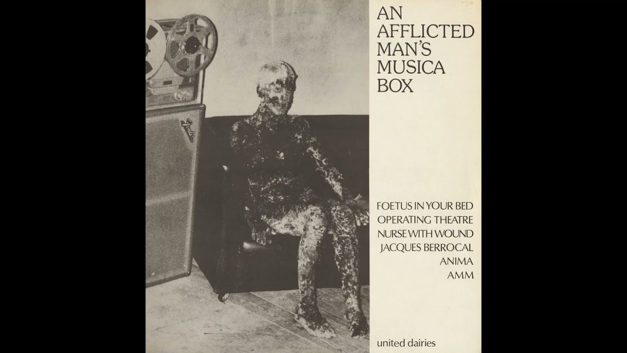 An Afflicted Man's Musica Box. A5. Foetus In Your Bed - Primordial Industry