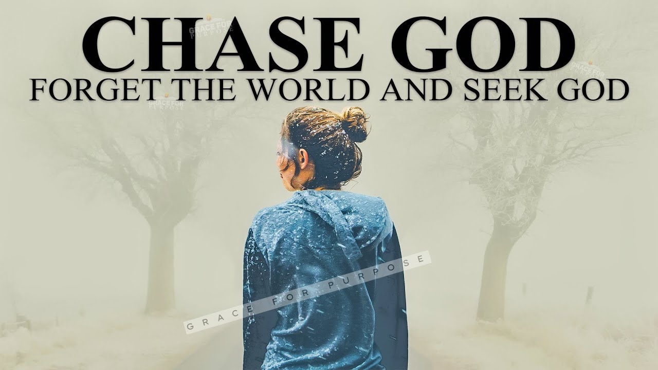 Chase God | He Wants To Do A New Thing In Your Life (Motivational and Inspirational)