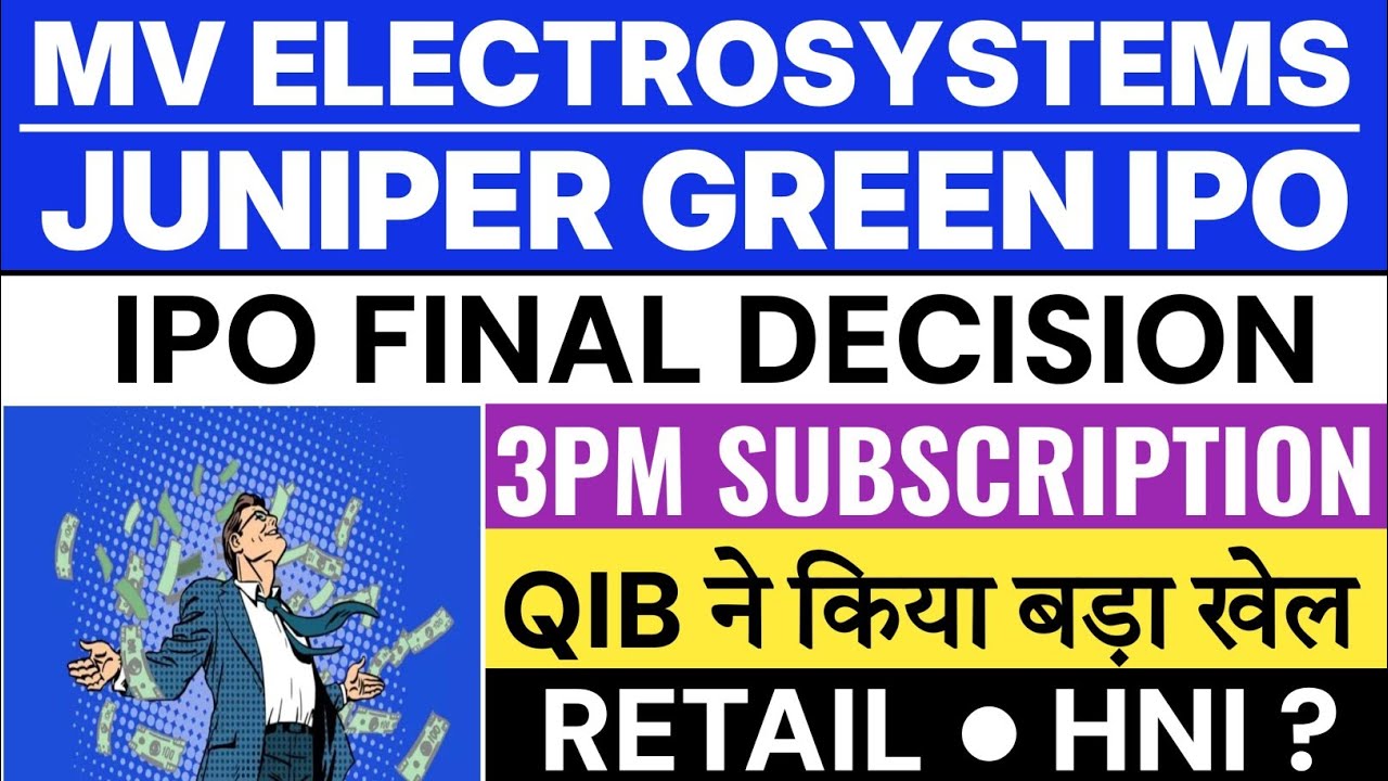 MV ELECTROSYSTEMS IPO FINAL DECISION | JUNIPER GREEN IPO FINAL DECISION 💥