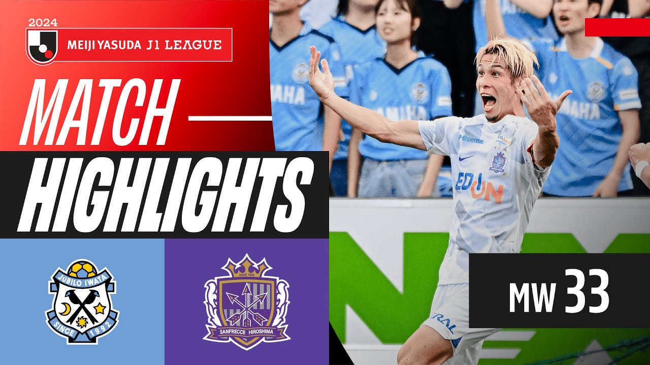 Kato Steals the Show! | Júbilo Iwata 1-2 Sanfrecce Hiroshima | 2024 J1 LEAGUE HIGHLIGHTS | MW 33