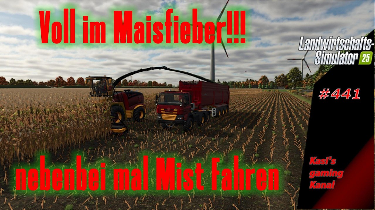 LS 25 Let's play #441 NF Marsch. Voll im Maisfieber!!! Nebenbei mal Mist Fahren.