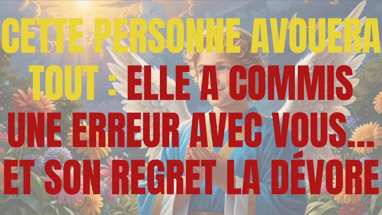 CETTE PERSONNE AVOUERA TOUT : ELLE A COMMIS UNE ERREUR AVEC VOUS… ET SON REGRET LA DÉVORE